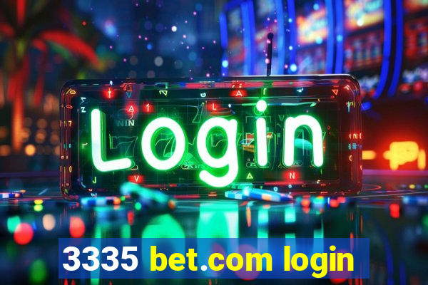 3335 bet.com login